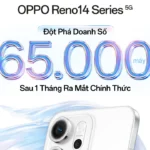 65k may reno14 series ban ra sau mot thang mo ban
